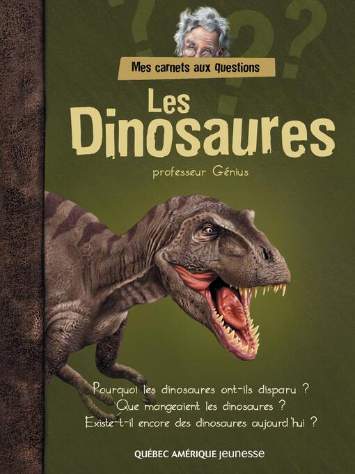 Title details for Mes carnets aux questions--Les Dinosaures by QA international Collectif - Available